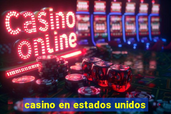 casino en estados unidos