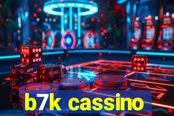 b7k cassino