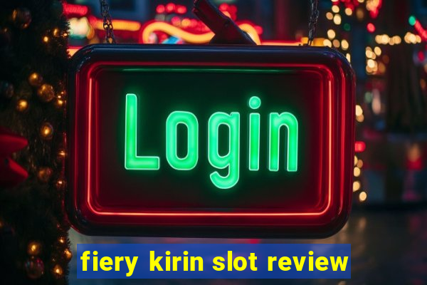 fiery kirin slot review