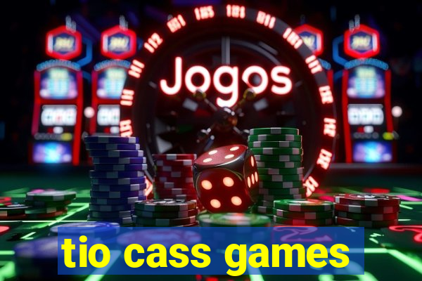 tio cass games