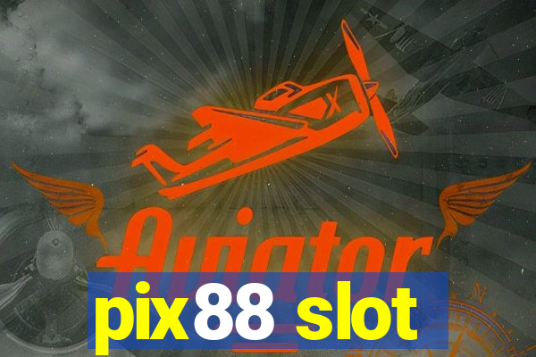 pix88 slot