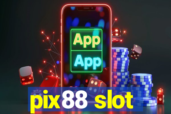 pix88 slot