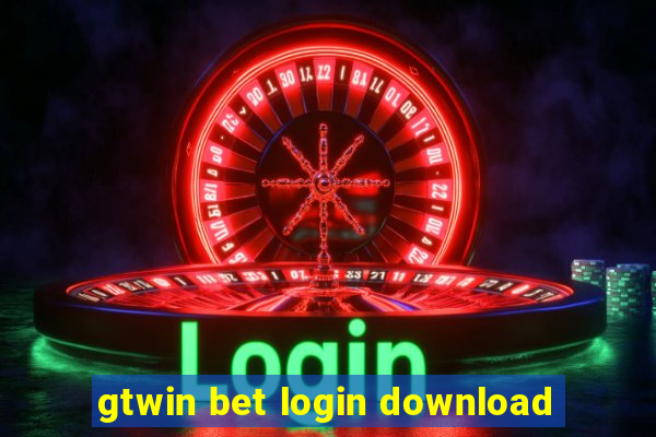 gtwin bet login download