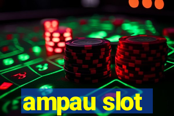 ampau slot