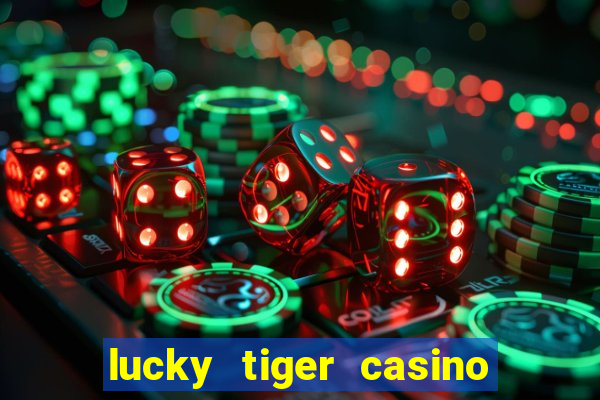 lucky tiger casino no deposit bonus codes