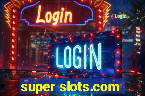 super slots.com