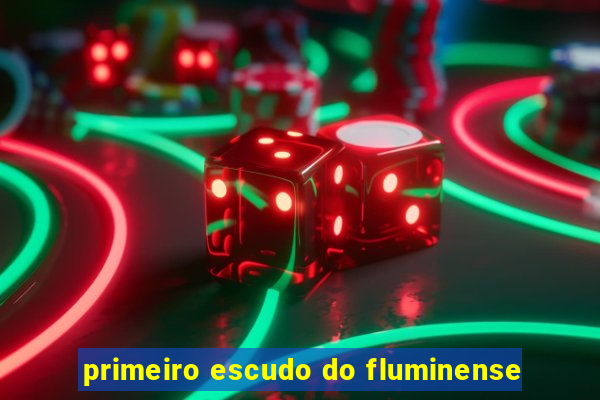 primeiro escudo do fluminense