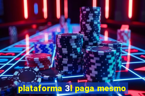 plataforma 3l paga mesmo