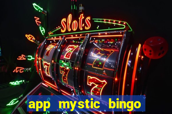 app mystic bingo paga mesmo