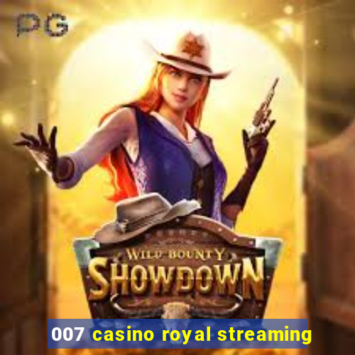 007 casino royal streaming