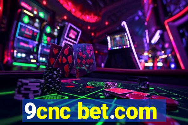 9cnc bet.com