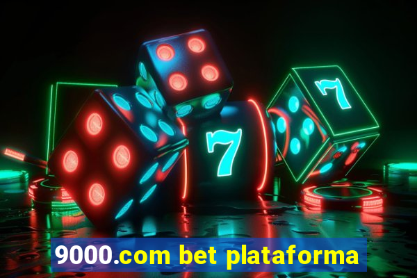 9000.com bet plataforma