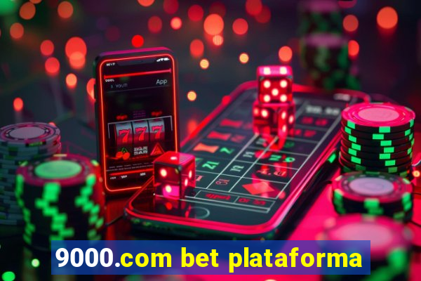 9000.com bet plataforma