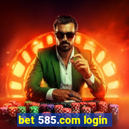 bet 585.com login