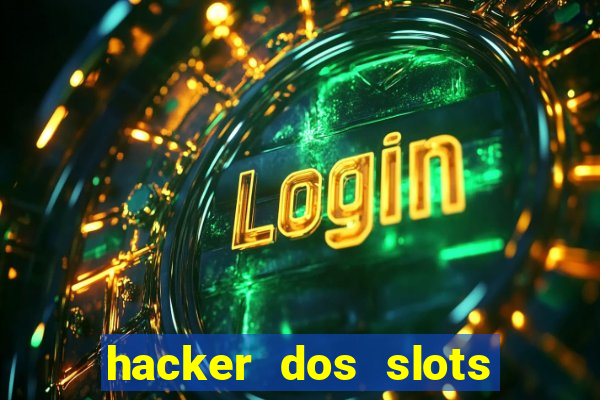 hacker dos slots porcentagem grátis