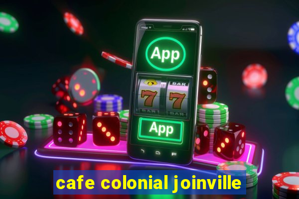 cafe colonial joinville