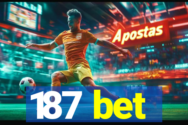 187 bet