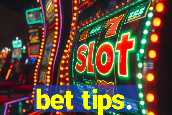 bet tips.