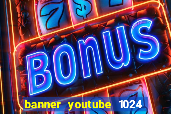 banner youtube 1024 x 576