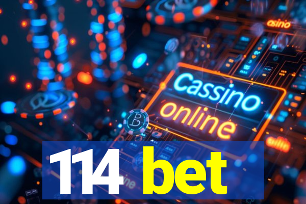 114 bet