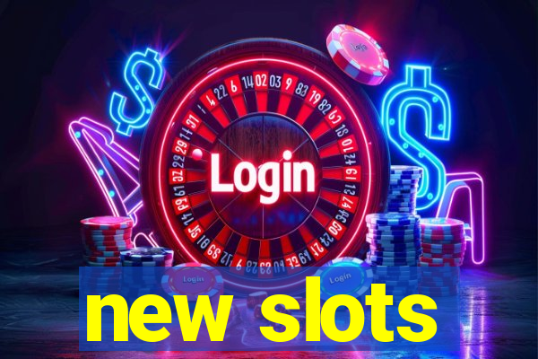 new slots