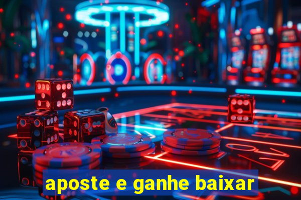 aposte e ganhe baixar