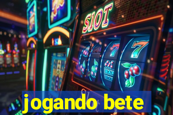 jogando bete