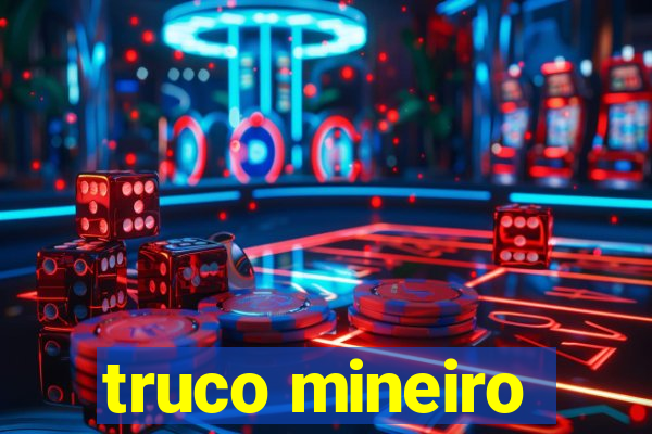 truco mineiro