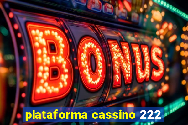 plataforma cassino 222