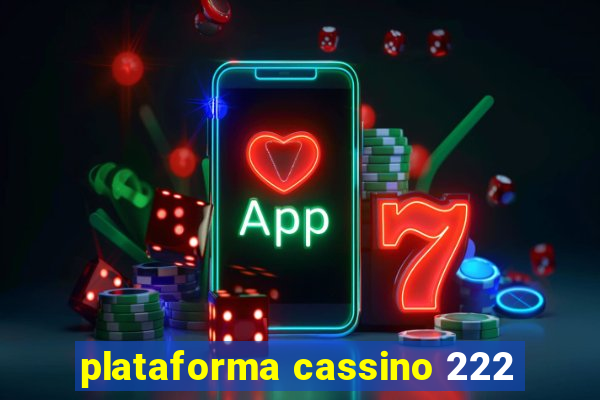 plataforma cassino 222