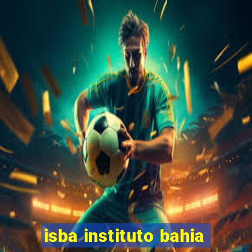 isba instituto bahia