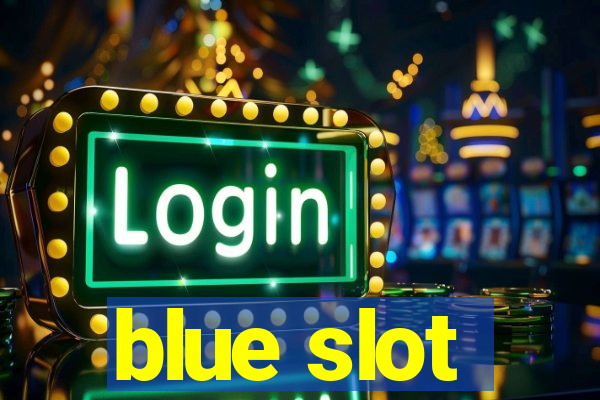 blue slot