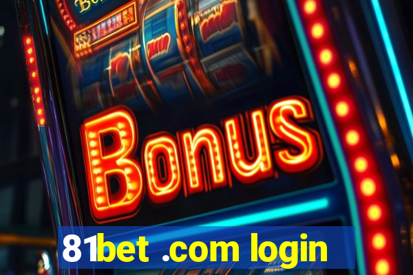 81bet .com login