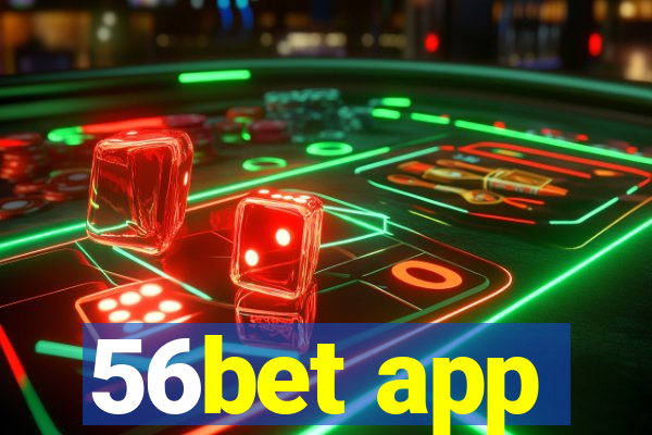 56bet app