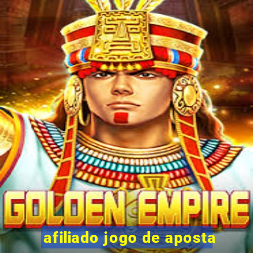 afiliado jogo de aposta