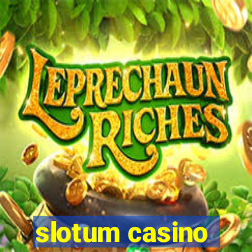 slotum casino