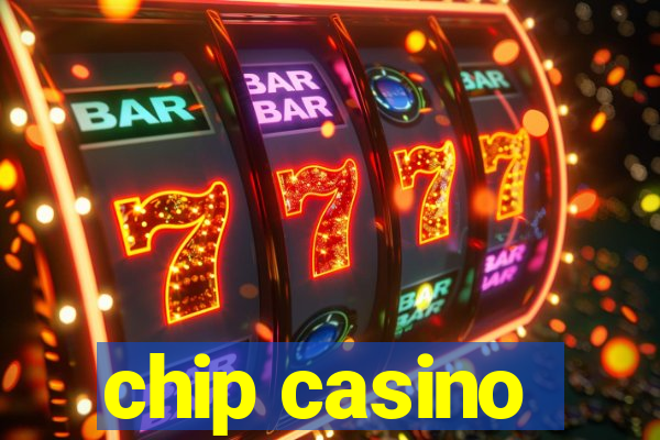 chip casino