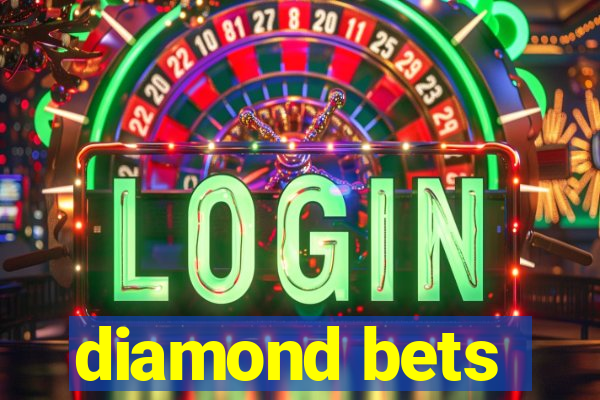 diamond bets