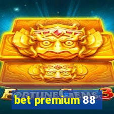 bet premium 88