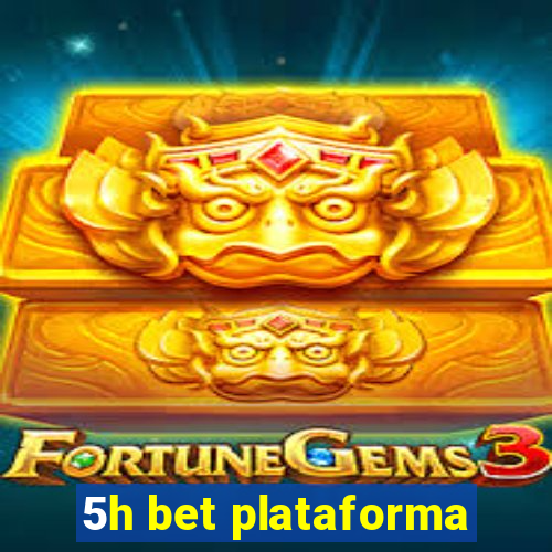 5h bet plataforma