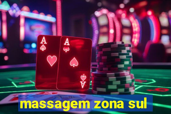 massagem zona sul