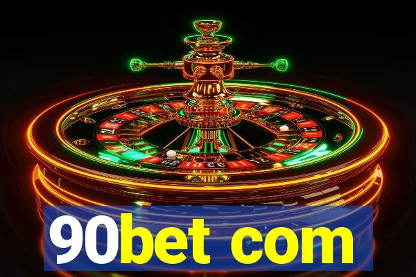 90bet com