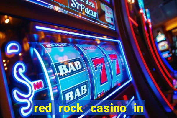 red rock casino in las vegas