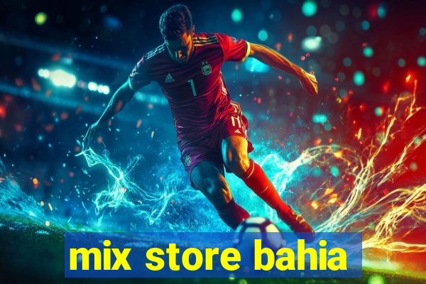 mix store bahia