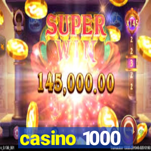 casino 1000