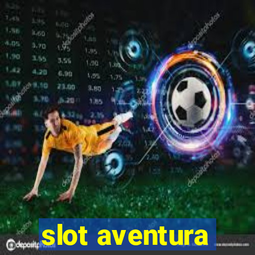 slot aventura