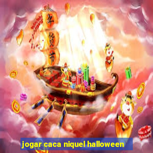 jogar caca niquel halloween