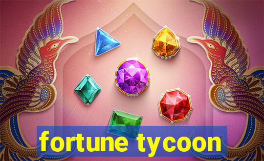 fortune tycoon