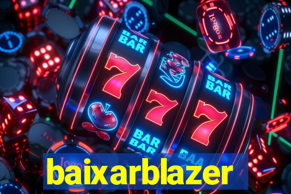 baixarblazer