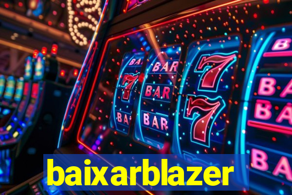 baixarblazer